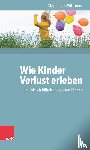 Witt-loers, Stephanie - Wie Kinder Verlust Erleben