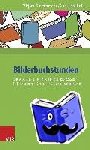 Zimmermann, Mirjam, Butt, Christian - Bilderbuchstunden - Bilderbücher für religiöse Bildungsprozesse in Kindergarten, Grundschule und Sekundarstufe