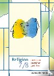 Schwartz, Evelin, Lorentz, Cornelia, Fritschen, Ulrike von, Stille, Michael - Religion entdecken - verstehen - gestalten 7/8. Schuljahr