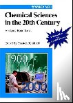  - Chemical Sciences in the 20th Century