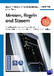 Reichwein, Jurgen (Provadis GmbH, Frankfurt, Deutschland), Hochheimer, Gerhard (Provadis GmbH, Frankfurt, Deutschland), Simic, Dieter (Provadis GmbH, Frankfurt, Deutschland) - Messen, Regeln und Steuern - Grundoperationen der Prozessleittechnik