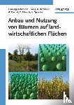 - Anbau und Nutzung von Baumen auf landwirtschaftlichen Flachen