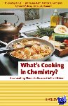  - What's Cooking in Chemistry? - How Leading Chemists Succeed in the Kitchen