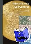 Lindl, Toni (Universit?t M?nche), Steubing, Rosemarie (Cell Lines System, Eppelheim, Germany) - Atlas of Living Cell Cultures