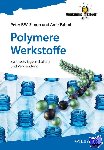 Simon, Peter F. W. (Hochschule Rhein-Waal, Fakultat Life Science, Kleve, Ge), Fahmi, Amir (Hochschule Rhein-Waal, Fakultat Technologie und Bionik, Kleve, Ge) - Polymere - Chemie und Strukturen