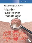Blume-Peytavi, Ulrike, Albrecht-Nebe, Helga, Hillmann, Kathrin, Sterry, Wolfram (University Hospital Charite - Atlas der Padiatrischen Dermatologie