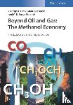 Olah, George A. (University of Southern California), Goeppert, Alain (University of Southern California, Prakash, G. K. Surya (University of Southern California) - Beyond Oil and Gas
