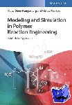 Hungenberg, Klaus-Dieter, Wulkow, Michael - Modeling and Simulation in Polymer Reaction Engineering - A Modular Approach