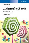 Schwedt, Georg - Zuckersuße Chemie