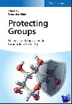  - Protecting Groups: Strategies and Applications in Carbohydrate Chemistry