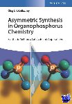 Kolodiazhnyi, Oleg I. (Academy of Sciences of Ukraine, Kiev, Ukraine) - Asymmetric Synthesis in Organophosphorus Chemistry