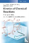 Marin, Guy B. (Gent University, Chemical Engineering Department, Gent, Belgium), Yablonsky, Gregory S. (St. Louis University, Department of Energy, Environmental and Chemical Engineering, St. Louis, USA), Constales, Denis - Kinetics of Chemical Reactions