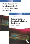 Andreo, Pedro, Burns, David T., Nahum, Alan E., Seuntjens, Jan - Fundamentals of Ionizing Radiation Dosimetry
