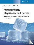 Atkins, Peter W. (Oxford), de Paula, Julio (College of Arts and Sciences - Kurzlehrbuch Physikalische Chemie