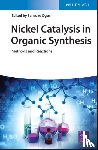  - Nickel Catalysis in Organic Synthesis