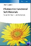  - Photoactive Functional Soft Materials - Preparation, Properties, and Applications