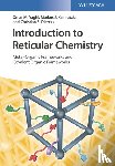 Yaghi, Omar M., Kalmutzki, Markus J., Diercks, Christian S. - Introduction to Reticular Chemistry