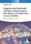 Schmid, Christhard (Stuttgart - Angewandte Stochastik und Versuchsplanung in den Natur- und Ingenieurwissenschaften