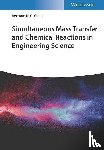 Chan, Bertram K. C. - Simultaneous Mass Transfer and Chemical Reactions in Engineering Science