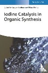 - Iodine Catalysis in Organic Synthesis
