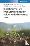  - Biorefinery of Oil Producing Plants for Value-Added Products