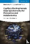  - Capillary Electrophoresis - Mass Spectrometry for Proteomics and Metabolomics