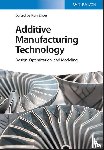  - Additive Manufacturing Technology