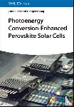 Chen, Cong (Hebei University of Technology, Song, Hongwei (Jilin University - Photoenergy Conversion-Enhanced Perovskite Solar Cells
