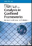  - Catalysis in Confined Frameworks