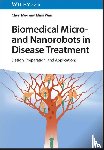 Mao, Chun (Nanjing Normal University, Wan, Mimi (Nanjing Normal University - Biomedical Micro- and Nanorobots in Disease Treatment