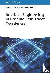 Guo, Xuefeng, Chen, Hongliang - Interface Engineering in Organic Field-Effect Transistors