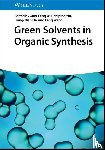  - Green Solvents in Organic Synthesis