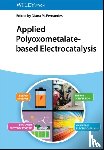 - Applied Polyoxometalate-Based Electrocatalysis