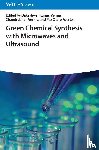  - Green Chemical Synthesis with Microwaves and Ultrasound