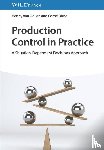 Van Ooijen, Henny (Eindhoven University of Technology), Dirne, Corne (Fontys University of Applied Sciences) - Production Control in Practice