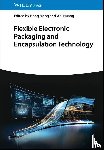  - Flexible Electronic Packaging and Encapsulation Technology