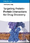  - Targeting Protein-Protein Interactions for Drug Discovery