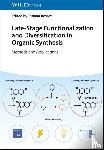  - Late-Stage Functionalization and Diversification in Organic Synthesis