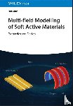Xiao, Rui (Zhejiang University - Multi-field Modeling of Soft Active Materials