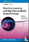  - Machine Learning and Big Data-enabled Biotechnology