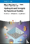  - Hydrogels and Aerogels for Functional Textiles