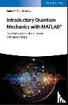 Chelikowsky, James R. (University of Texas at Austin - Introductory Quantum Mechanics with MATLAB