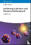 Machner, Hartmut (Institut fur Kernphysik) - Einfuhrung in die Kern- und Elementarteilchenphysik