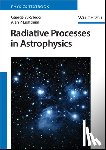 Rybicki, George B. (Harvard-Smithsonian Center for Astrophysics), Lightman, Alan P. (Harvard-Smithsonian Center for Astrophysics) - Radiative Processes in Astrophysics