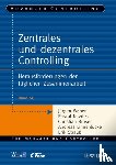 Weber, Jurgen, Nevries, Pascal, Broser, Christian, Linnenlucke, Andreas - Zentrales und dezentrales Controlling