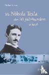 Krause, Michael - Wie Nikola Tesla das 20. Jahrhundert erfand