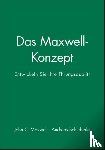 Maxwell, John C. - Das Maxwell-Konzept - Entwickeln Sie Ihre Fuhrungsqualitat