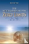 Vitale, Joe (Hypnotic Marketing, Inc., Wimberley, TX) - Das letzte Geheimnis von "Zero Limits" - Auf der Suche nach Wundern mit der Ho'oponopono-Methode