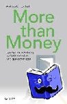 Brell, Andreas Enrico - More than Money - Wie Sie Ihre Beziehung zu Geld verandern und glucklicher leben