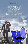 Goeller, Thomas - Wo sind meine Kunden? - Das Handbuch fur Einzelunternehmer